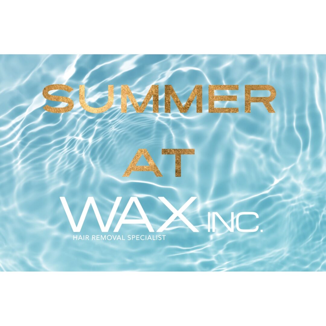 summer @ wax inc